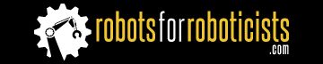 Robots For Roboticists
